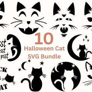 May include: A set of 10 black and white Halloween cat SVG cut files. The designs include a cat with a crescent moon, a cat with stars, a cat with the text "psst psst psst", a cat with the text "trick or treat", and various cat faces. The text "10 Halloween Cat SVG Bundle" is also included.
