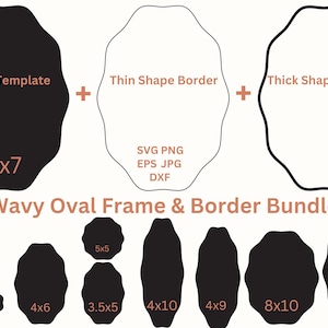 May include: A set of 10 wavy oval frames and borders in black and white. The frames are in various sizes, including 2x3 inches, 3.5x2 inches, 4x6 inches, 3.5x5 inches, 4x10 inches, 4x9 inches, 5x5 inches, 5x7 inches, 8x10 inches, and 12x16 inches. The text "Wavy Oval Frame & Border Bundle" is written in orange below the frames.