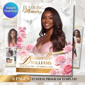 May include: A funeral program template featuring a woman in a pink dress, with pink roses and doves. The text reads "In Loving Memory" and includes the name "Danielle Williams" and dates. The template has 8 pages.