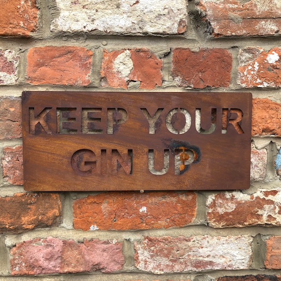 Rusted Keep Your Gin Up Plaque Word Sign Metal Shop Home Rustic Pub Cafe Bar Cocktails Drinks