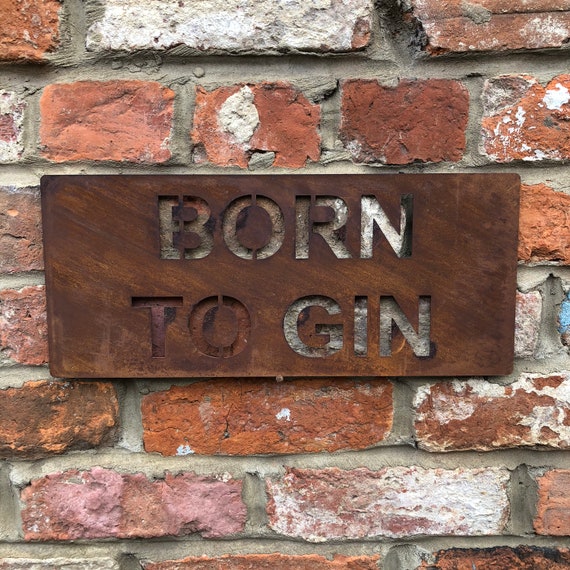 Rusted BORN TO GIN Plaque Word Sign Metal Shop Home Rustic Pub Cafe Bar Cocktails Drinks