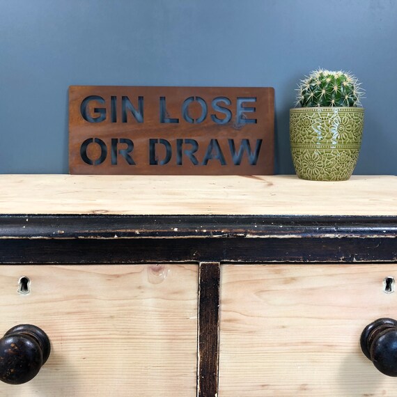 Rusted GIN LOSE or DRAW Plaque Word Sign Metal Shop Home Rustic Pub Cafe Bar Cocktails Drinks