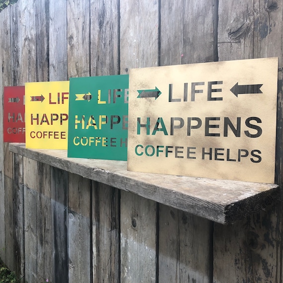 Colourful Boho Life Happens Coffee Helps Kitchen Sign metal industrial rustic