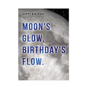Carte d'anniversaire Lune dans l'espace « Moon's Glow, Birthday's Flow. Happy Birthday »