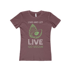 Avocado Vegan T Shirt Vegan Clothing Live And Let Live Go Vegan Shirt Women's Vegan Tee image 9