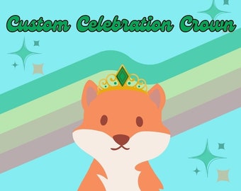 Custom Celebration Crown
