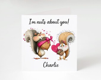 Personalised Squirrel Valentine Card - Cute Watercolour Love Card - "I'm nuts about you" - Custom romantic greeting card for partner