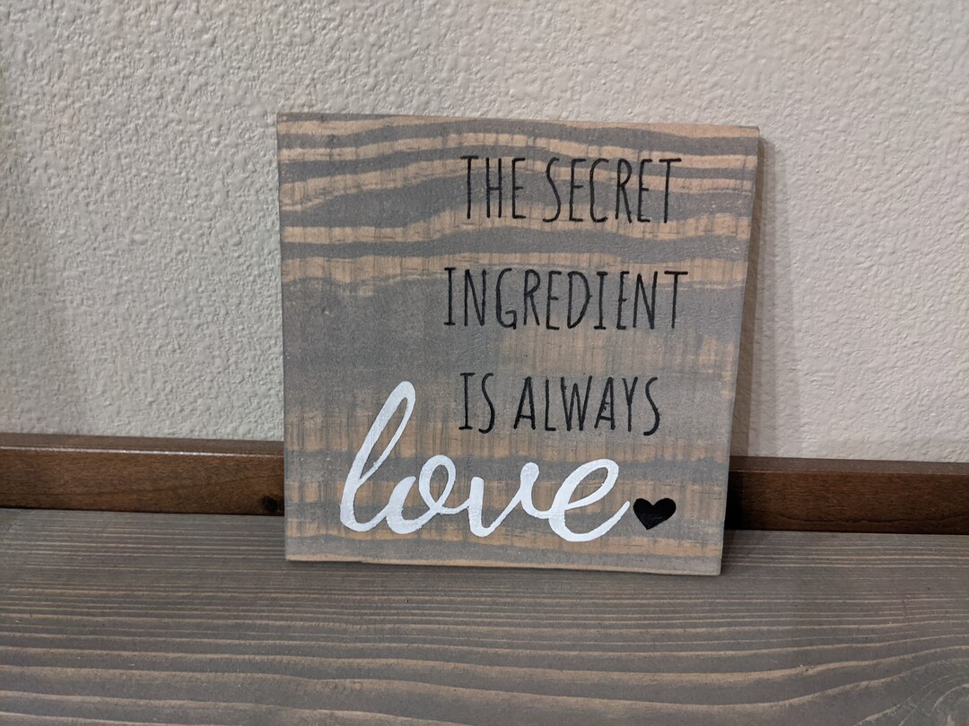 The Secret Ingredient is Always Love, Kitchen Signs, Wooden Signs, Home ...