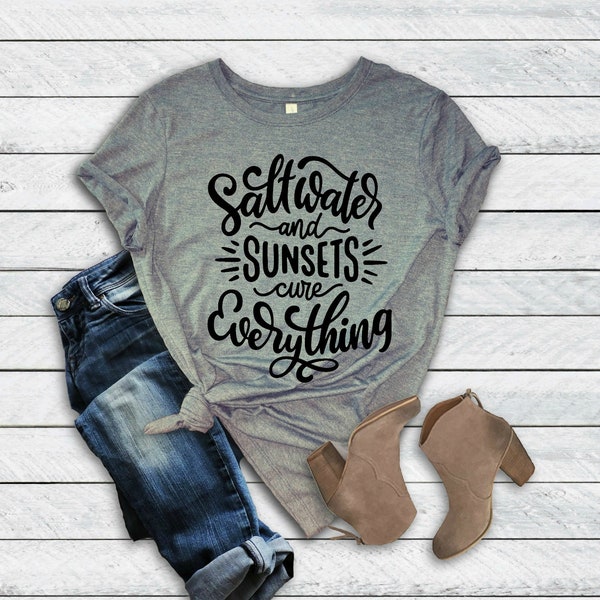 Salt Water and Sunsets Cure Everything Unisex T-Shirt | Summer | Mom Life | Vacation | Graphic Tee | Wife Tee | Tan Lines | Workout | Soft