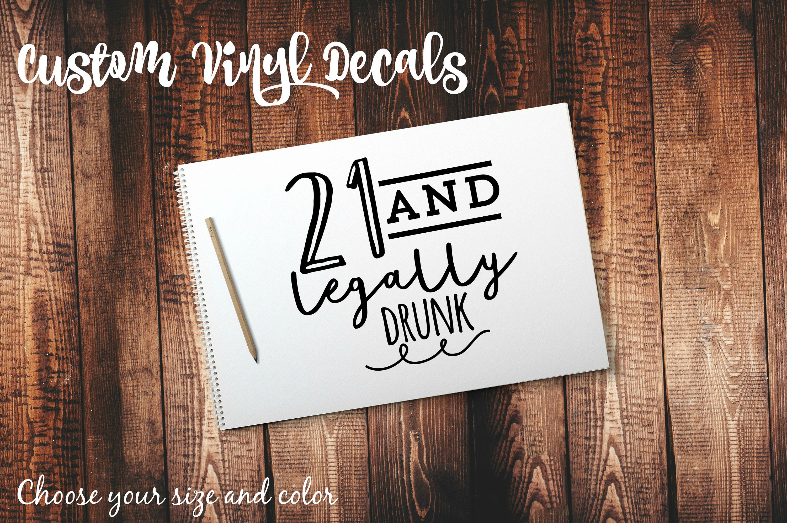 21 And Legally Drunk Custom Vinyl Decal Sticker Laptop Etsy