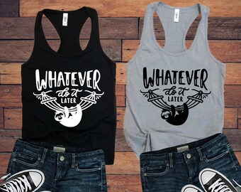 Whatever Do It Later (Sloth) Ladies Tank Top | Women's | Mom Shirt | Funny | Workout Shirt | Lazy | Sleepy | Soft & Comfy | Graphic Tee