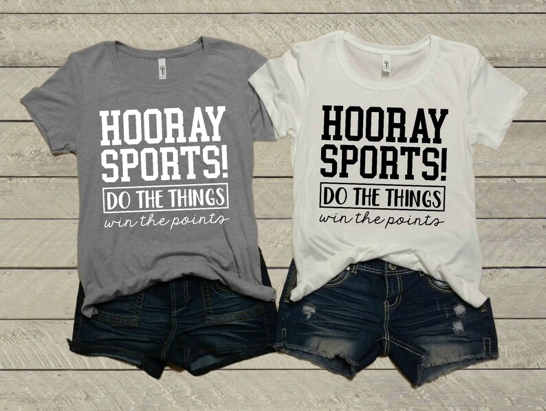 Hooray Sports: Do The Things Women/'s Shirt Athlete Mom Tee Soft Win The Points Ladies T-Shirt Sports Graphic Tee Mom Life