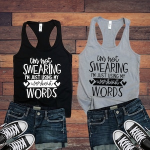 I'm Not Swearing I'm Just Using My Workout Words Ladies Tank Top | Mom Life | Funny Shirt | Exercise | Workout Tops and Tees | Graphic Tee