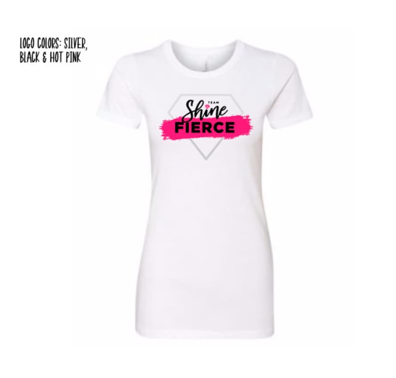 Reserved For Team Shine Fierce Team Shine Fierce Ladies T-Shirt Different Colors Available
