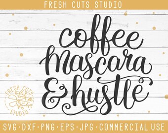 Free Free 191 Coffee Mascara Hustle Svg SVG PNG EPS DXF File