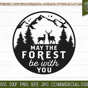 Deer Forest Quote SVG Mountain Saying Cut File Cricut, Buck Doe Pine Tree Scene, May the Forest Be With You, Funny Camping Quote, Stars png