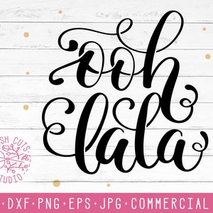 La Saint-Valentin Svg disant : Ooh La La France Svg citation, mot de Saint Valentin de Svg, coupe des fichiers, à la main en lettres Design, mariage Svg disant, baisers Dxf
