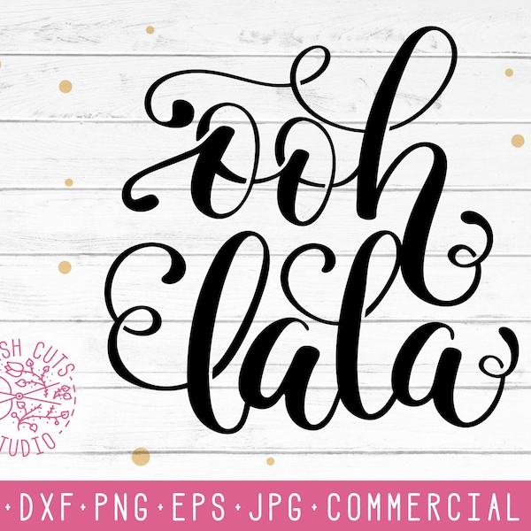 Valentine Svg Saying, Ooh La La France Svg Quote, Valentines Day Svg Word, Cut Files, Hand Lettered Design, Wedding Svg Saying, Kisses Dxf