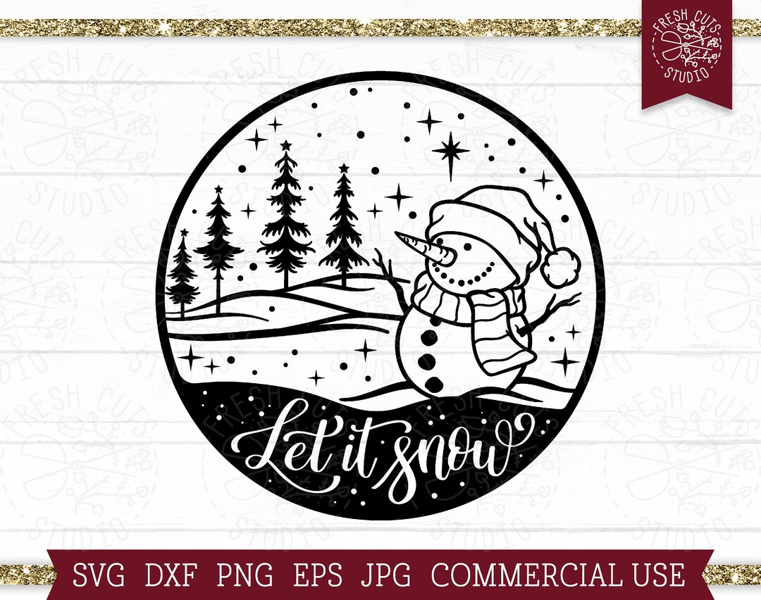 Snowman SVG Let It Snow Svg Cut File for Cricut, Snowy Winter Scene ...