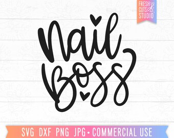 Nail Boss SVG, Nail Tech svg, Gift for nail tech, girl boss cut file for cricut, silhouette, Manicurist svg, nail tech shirt Designs png dxf
