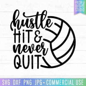Archivo SVG de voleibol "Hustle Hit Never Quit", diseño de camiseta de voleibol, sublimación PNG de voleibol, camisetas de equipo de voleibol