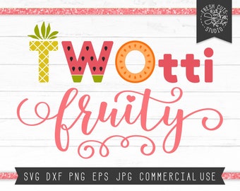 Twotti Fruity SVG Cut File Instant Download, Two Year Old svg, Turning Two svg, 2nd Birthday Svg for Girls, File for Cricut, Silhouette, png