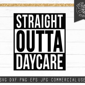 Tagesstätte SVG Design Cut File, Straight Outta Tagesstätte SVG, Tagespflege SVG, Tagesstätte Shirt Design, Instant Download-Dateien für Cricut und Silhouette