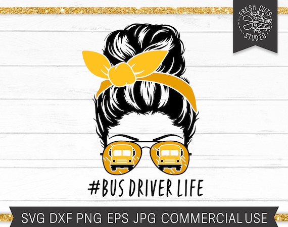 School Bus Messy Bun SVG Cut File for Cricut and Silhouette, Yellow Bus Driver Sunglasses Bandana Face Svg, Bus Driver Life SVG Png File