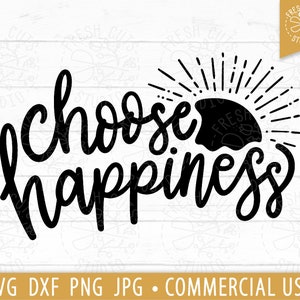 Elija felicidad SVG Sunshine Cut File Cricut Silhouette, Be Happy svg, Beachy Quote, Sunny, Manifestation svg, Self Love Png dxf jpg