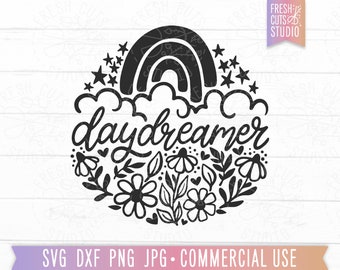 Daydreamer SVG, Boho Rainbow svg, Flower Boho svg Cut File, Daydream svg, Girl Boss, Mom svg, Pretty Womens Shirt Designs, Inspiring Quote