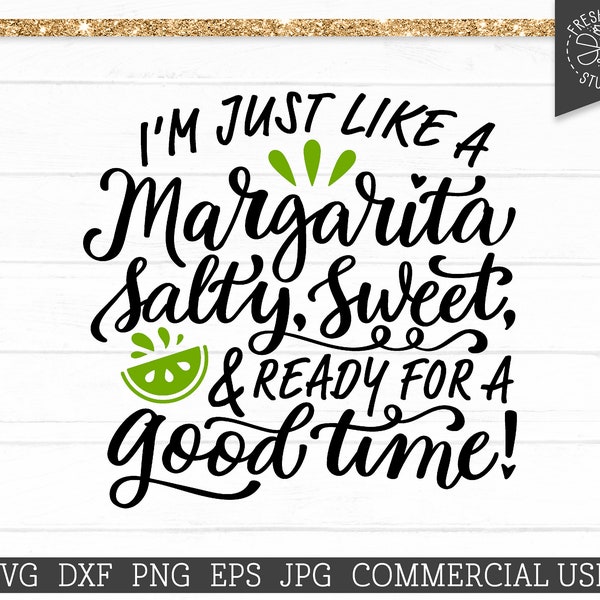 Funny Drinking SVG Saying Quote, Alcohol, I'm just like a Margarita, Salty Sweet, Suck the Lime, Summer Beach Shirt for Women Design png dxf