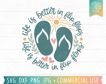 Life is Better in Flip Flops SVG Beach Quote Cut File, Summer Sayings, Flip Flop Quote, Vacation svg, Vacation Shirt Design, Beach Shirt Png