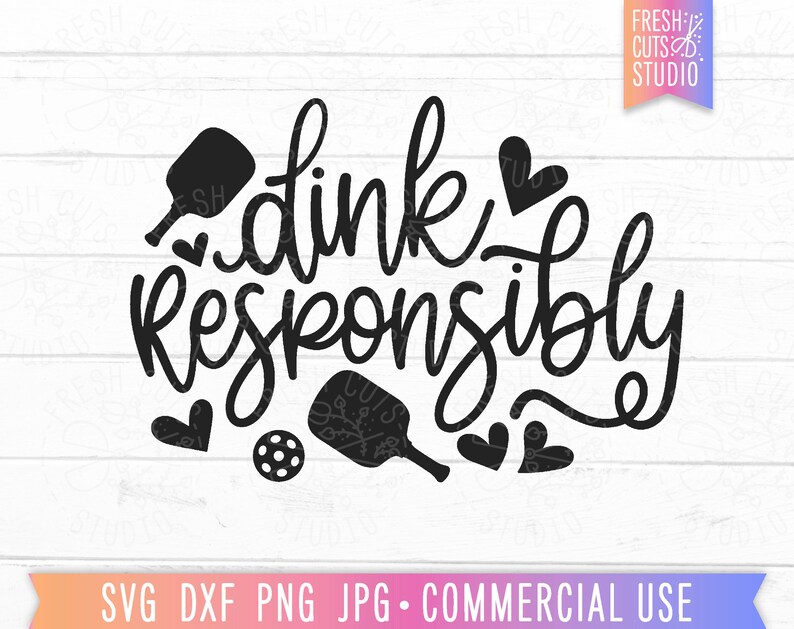 Pickleball Cursive Dink Responsibly Funny Pickleball SVG PNG, Hand Lettered Pickle Ball ...