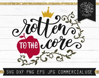 Rotten to the Core SVG Instant Download, Villain svg, Princess svg, svg for girls, Rotten to the Core cut file for Cricut, Silhouette dxf