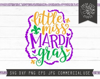 Mardi Gras SVG Instant Download, Little Miss Mardi Gras Svg for Girls, Fat Tuesday svg, Mardi Gras Shirt Svg, Beads, Fleur De Lis svg dxf