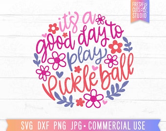Schattig Pickleball SVG PNG, een goede dag om Pickleball te spelen, Floral Pickleball SVG gesneden bestand, cadeau voor Pickleball speler, Pickleball cadeau
