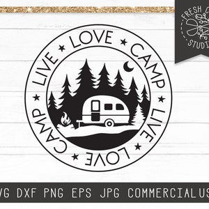 Arquivo de corte SVG de campista para Cricut, design de emblema SVG do Live Love Camp, design de decalque de vinil para campista, RV svg, camping svg, outdoor svg png dxf