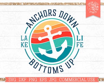 Lake Life SVG Anclas Abajo Abajo Arriba SVG Boat Quote Diciendo, Retro Summer Boating Diciendo, Vintage Summer Design, Beach Life, dxf png eps