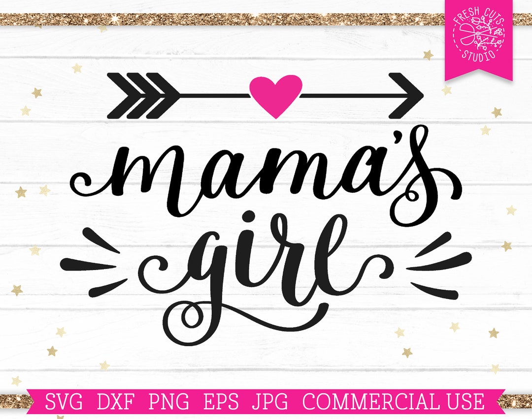 Mama's Girl SVG Mom Daughter Cut File for Cricut, Silhouette, Cute Baby
