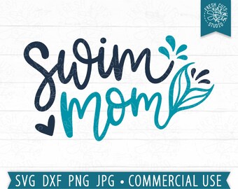 Swim Mom SVG Cut File, Swimming svg, Swim Mama svg, Mermaid Tail, Swim Team svg, Mom Shirt PNG Sublimation Design, Swim Mom png