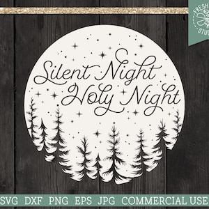 Natal dizendo SVG, noite silenciosa, noite santa, arquivo de corte Cricut Silhouette Cameo, cena de neve nas férias de inverno, círculo de floresta de pinheiros dxf png