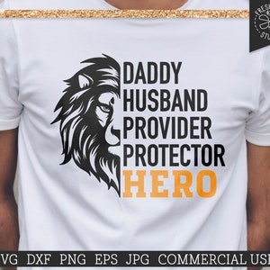 Vatertag SVG Daddy Mann Anbieter Protektor Hero Cut Datei für Cricut, Silhouette, Lion Face, Vater Spruch svg Zitat, png dxf eps