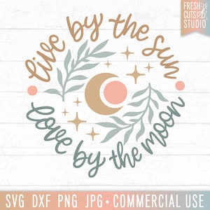 Viva pelo sol, amor pela lua, arquivo de corte de citação boho com letras à mão, lua celestial SVG dizendo, sublimação de bruxa PNG
