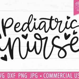 Pediatric Nurse SVG Cut File for Cricut, Silhouette, SVG for Nurse, NICU, Nurse Vibes, Hearts, Pediatrics svg, Png print file Clipart, dxf