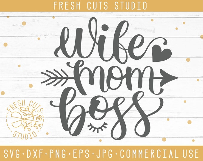 Wife Mom Boss Svg, Boss Mom Svg, Mother's Day Svg, Gift for Mom Svg ...