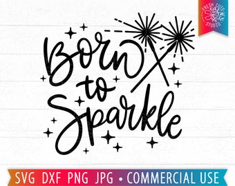 Born to Sparkle SVG, Girls 4th of July PNG Sublimation File, Sparkler svg Quote, Aesthetic Pretty Patriotic SVG for Girls, 4th of July Baby