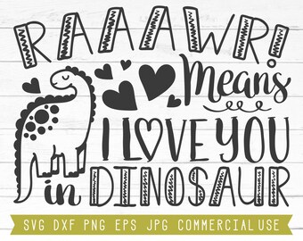 Dinosaur Valentine Svg Design, Digital Cut File Instant Download, Rawr Means I Love You in Dinosaur, Dinosaur Valentines Day Card Svg Dxf