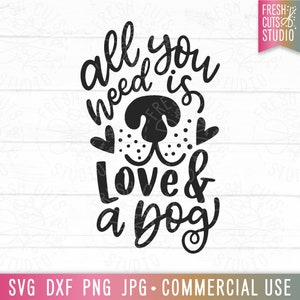 Love and a Dog svg, Dog mom svg, Dog lovers svg, Dog Nose svg, Cute Dog Shirt png, Cute Dog Mama svg, dxf, jpg, Silhouet, Cricut Files