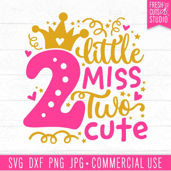 Little Miss Two Cute SVG Birthday Cut File for Cricut, Silhouette, 2 Years Old, Second Birthday, SVG for Girls, Girl Toddler Shirt PNG