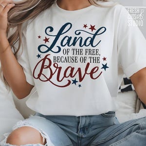 Land van de gratis SVG vanwege de Brave Cut-bestand voor Cricut, patriottische SVG offerte, 4 juli shirt PNG-sublimatie, handgeletterde Svg